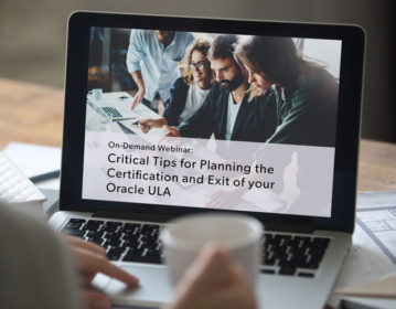 Critical Tips for Planning the Certification and Exit of your Oracle ULA