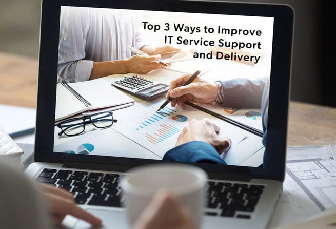 Top 3 Ways to Improve IT Service Support and Delivery