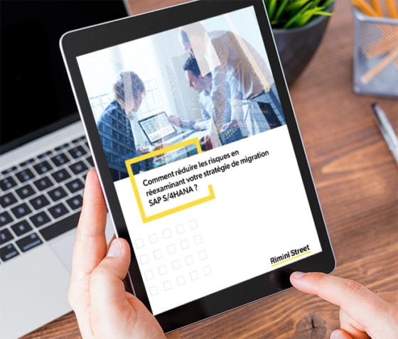 Comment les organisations peuvent minimiser les risques en révisant leur stratégie de migration SAP S/4HANA