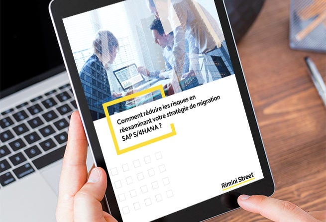 Comment les organisations peuvent minimiser les risques en révisant leur stratégie de migration SAP S/4HANA