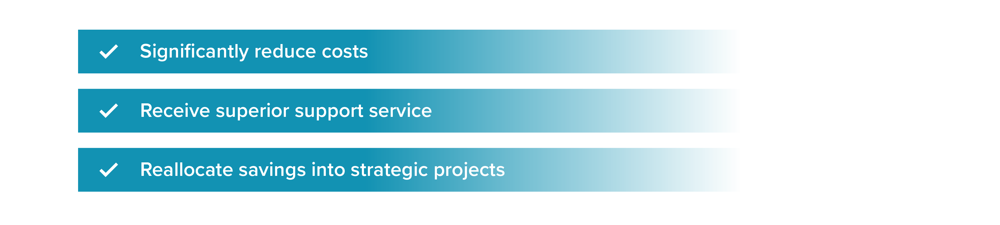 Graphic that says significantly reduce costs, receive superior support service, and reallocate savings into strategic projects