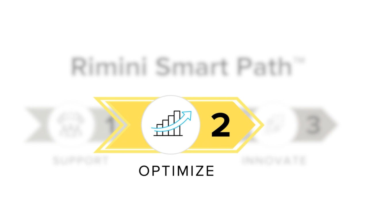 Rimini Optimize<sup>&trade;</sup>: Simplify, Streamline and Save More 