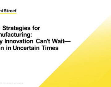 CIO Strategies for Manufacturing: Why Innovation Can’t Wait Even in Uncertain Times