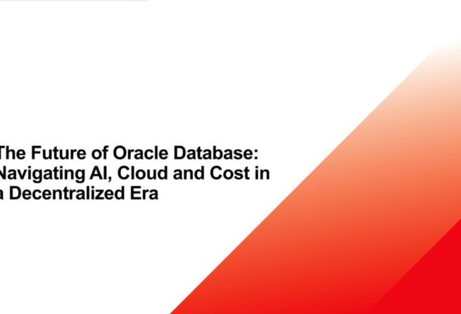 The Future of Oracle Database: Navigating AI, Cloud and Cost in a Decentralized ERA